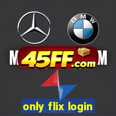 only flix login